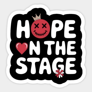 Hope On The Stage Women Men Kids Sticker
